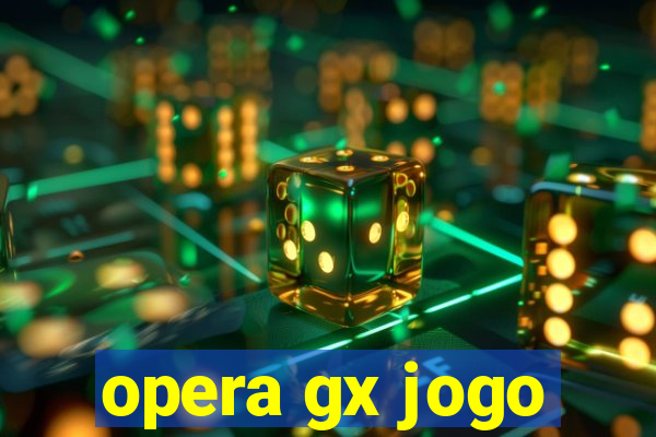 opera gx jogo